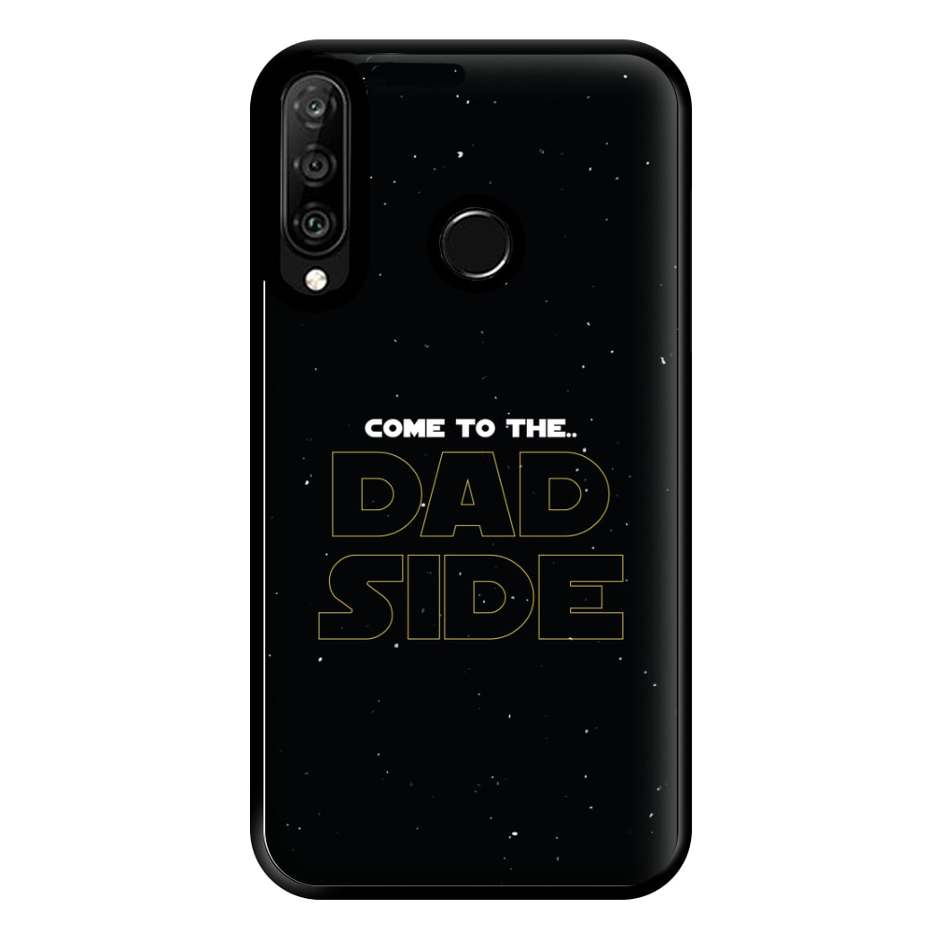 Come To The Dad Side - Personalised Father's Day Phone Case for Huawei P30 Lite