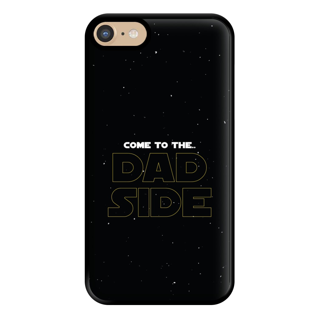 Come To The Dad Side - Personalised Father's Day Phone Case for iPhone 6 / 7 / 8 / SE