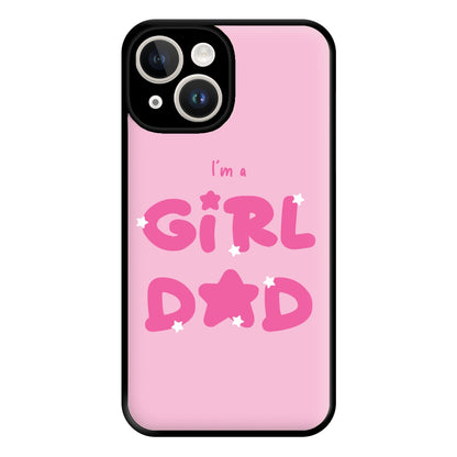 I'm A Girl Dad - Personalised Father's Day Phone Case for iPhone 14