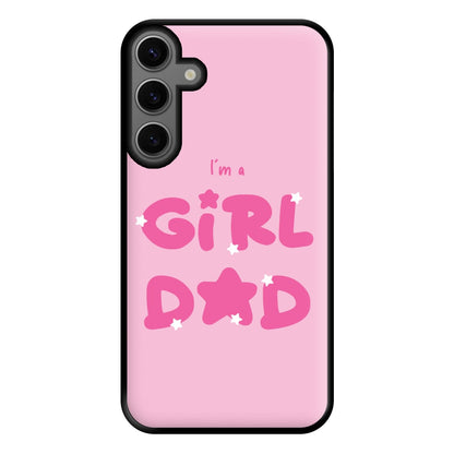 I'm A Girl Dad - Personalised Father's Day Phone Case for Galaxy S23FE