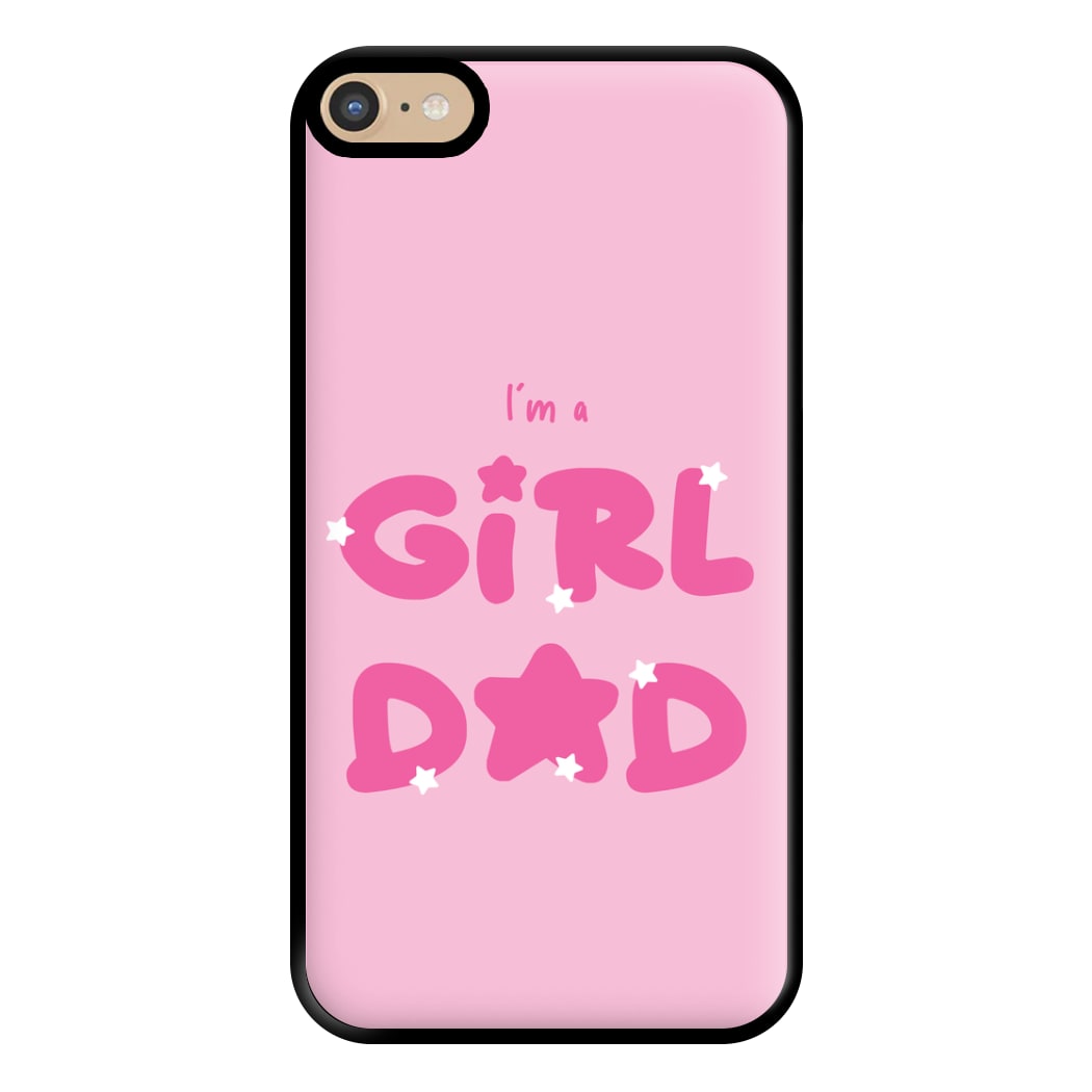 I'm A Girl Dad - Personalised Father's Day Phone Case for iPhone 6 Plus / 7 Plus / 8 Plus