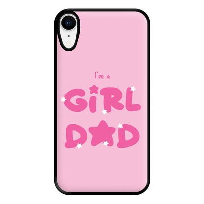 I'm A Girl Dad - Personalised Father's Day Phone Case for iPhone XR