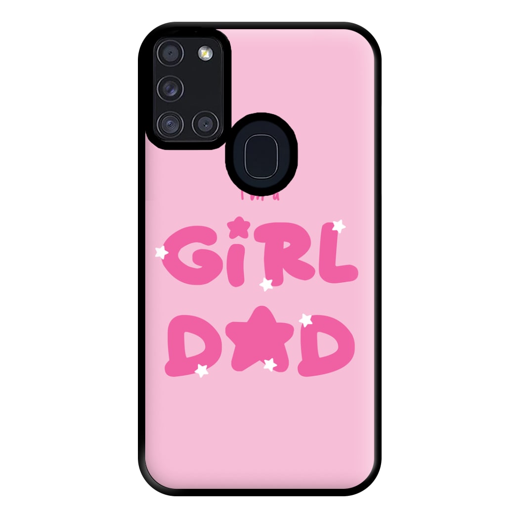 I'm A Girl Dad - Personalised Father's Day Phone Case for Galaxy A21s