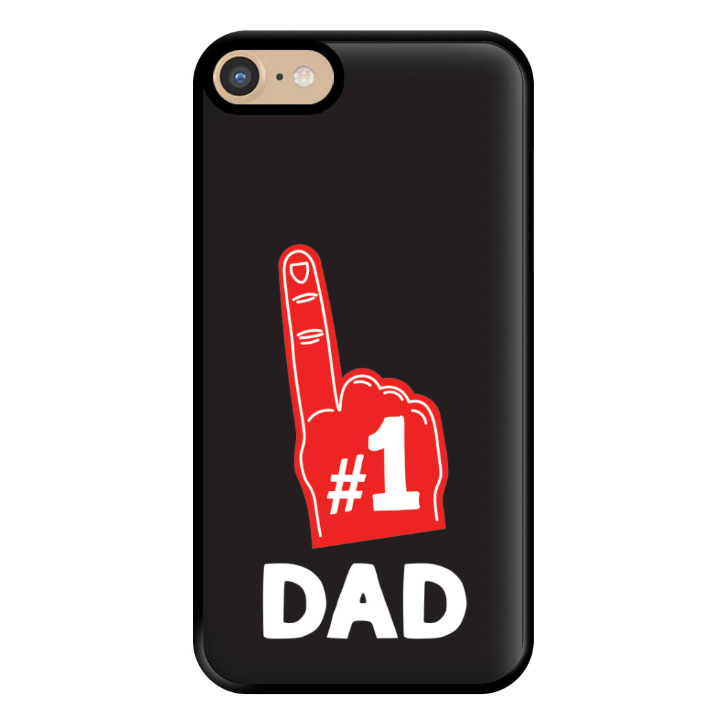 #1 Dad Foam Finger Phone Case for iPhone 6 / 7 / 8 / SE