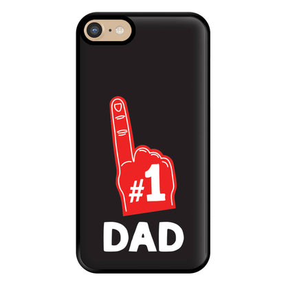 #1 Dad Foam Finger Phone Case for iPhone 6 / 7 / 8 / SE