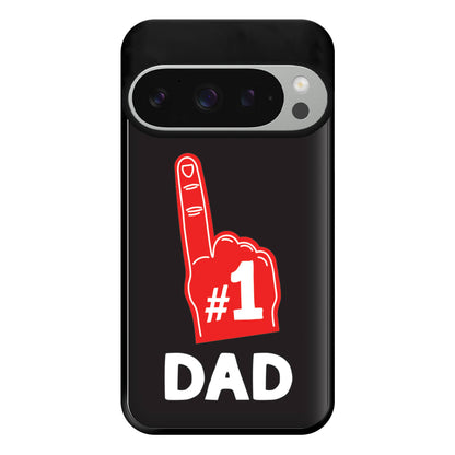 #1 Dad Foam Finger Phone Case for Google Pixel 9 Pro XL