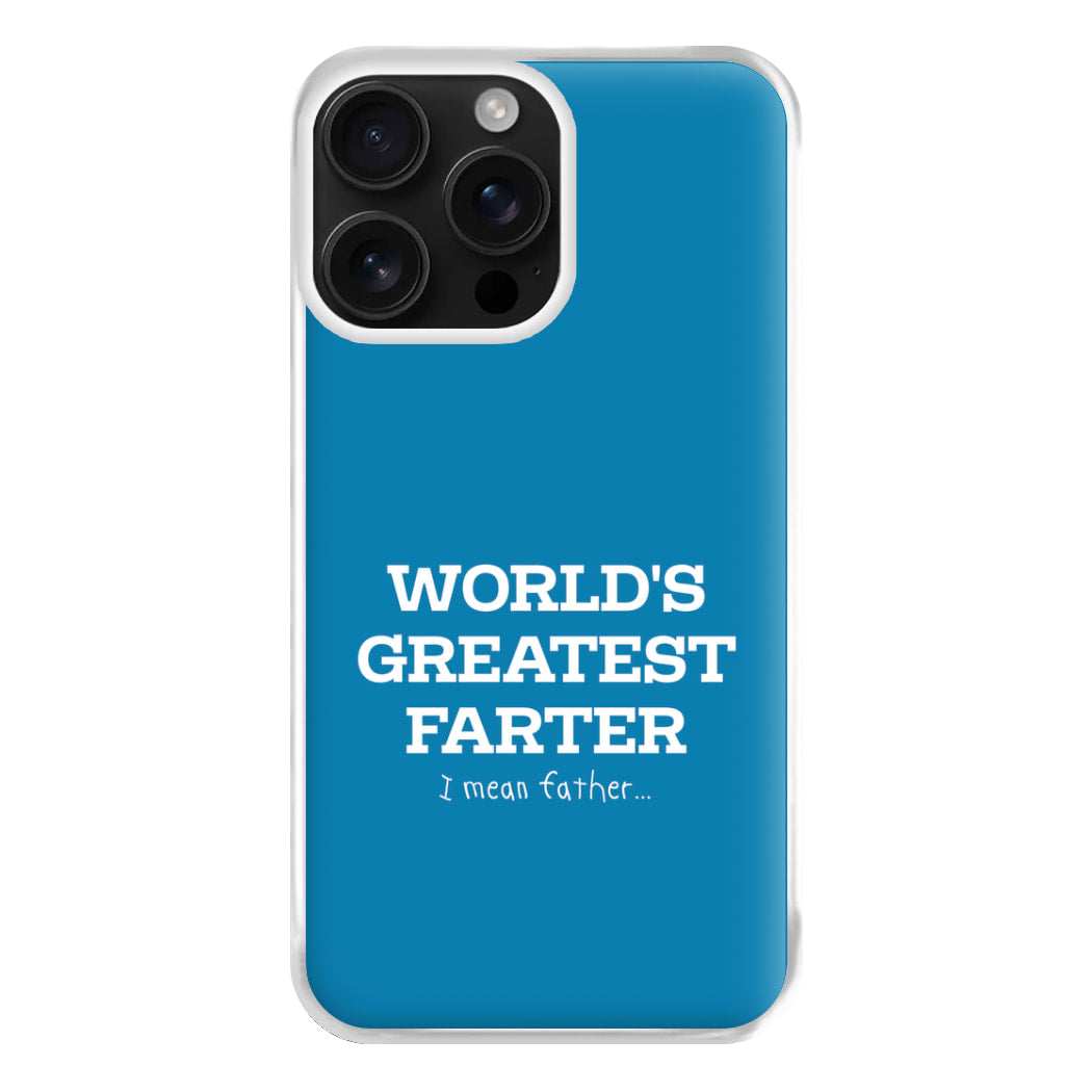 World's Greatest Farter  Phone Case for iPhone 16 Pro Max