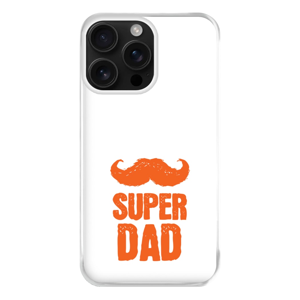 Moustache Super Dad Orange Phone Case for iPhone 16 Pro Max