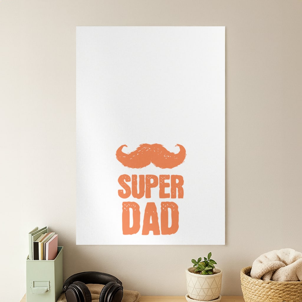Moustache Super Dad Orange Poster