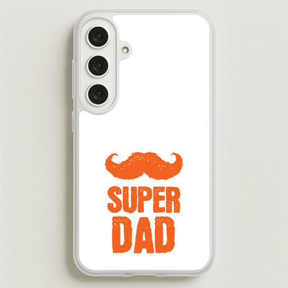 Moustache Super Dad Orange Phone Case for Galaxy S25FE
