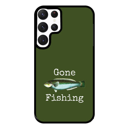 Gone Fishing  Phone Case for Galaxy S22 Ultra