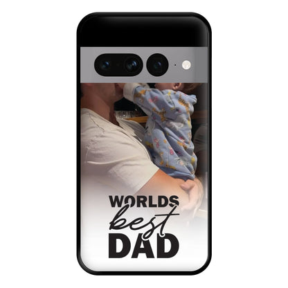 World's Best Dad Personalised Phone Case for Google Pixel 7 Pro
