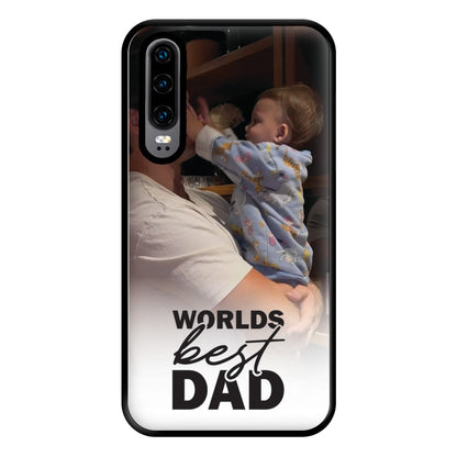 World's Best Dad Personalised Phone Case for Huawei P30
