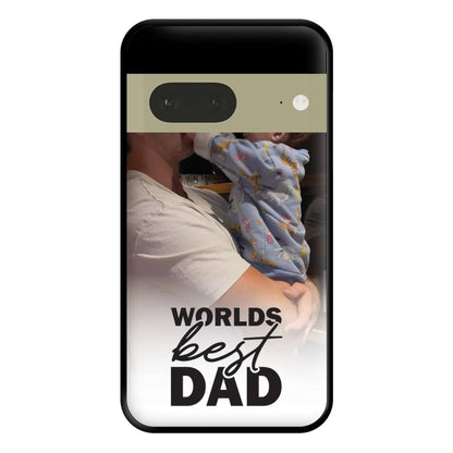 World's Best Dad Personalised Phone Case for Google Pixel 7a