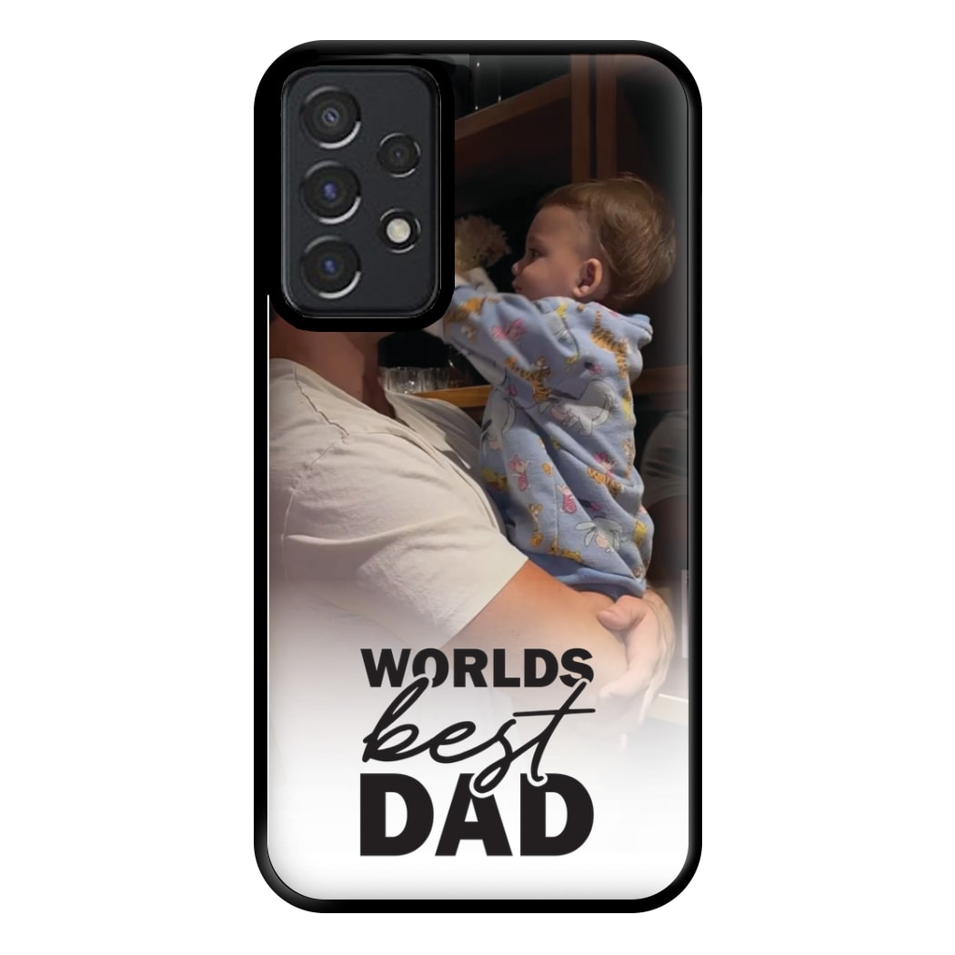 World's Best Dad Personalised Phone Case for Galaxy A52 / A52s