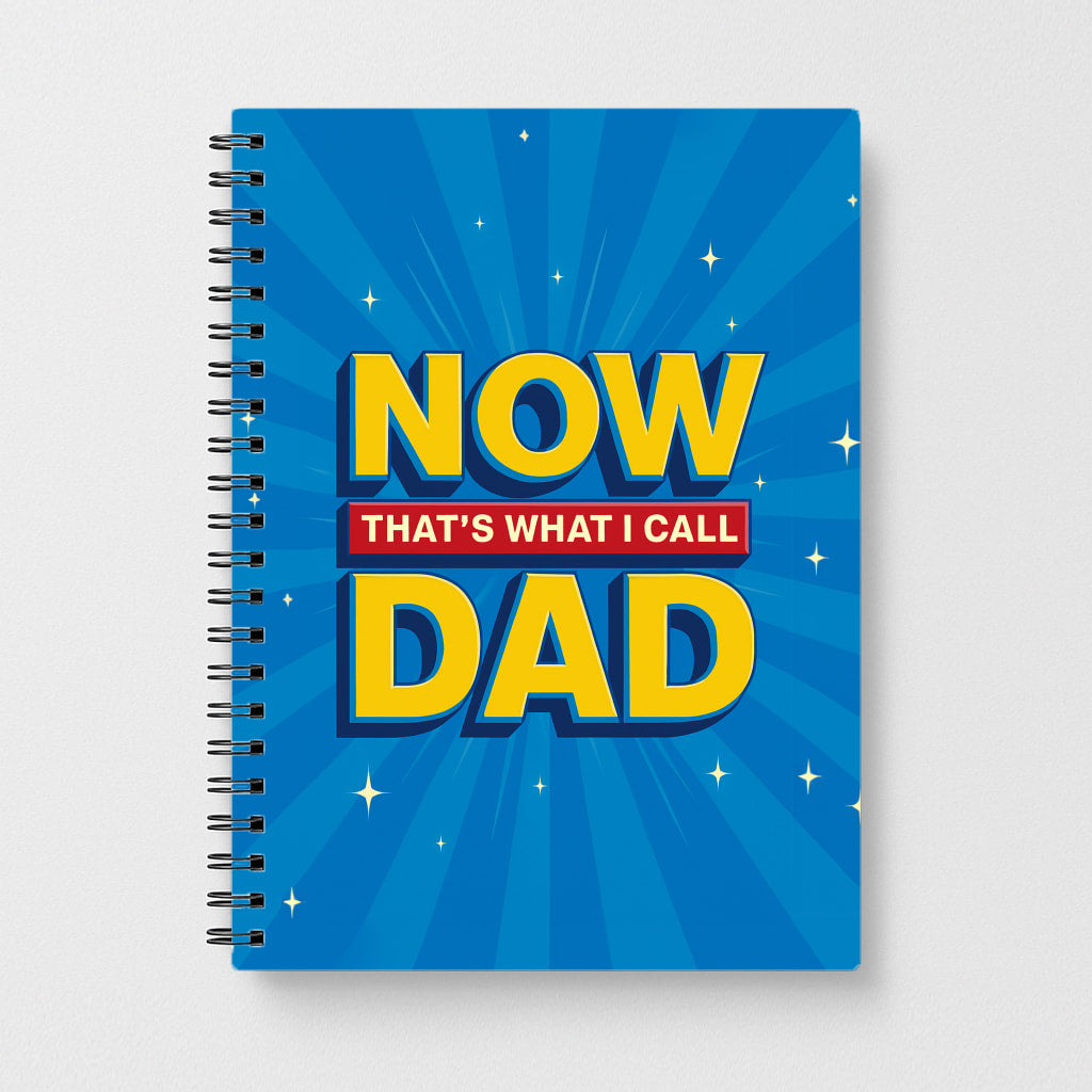 Now That's What I Call Dad - Father's Day Notebook