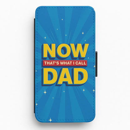 Now That's What I Call Dad - Father's Day Flip / Wallet Phone Case