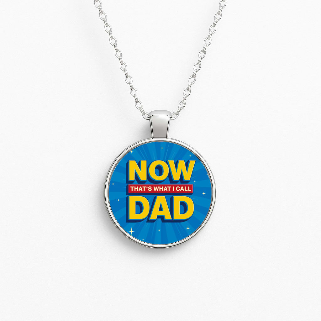Now That's What I Call Dad - Father's Day Circle Necklace