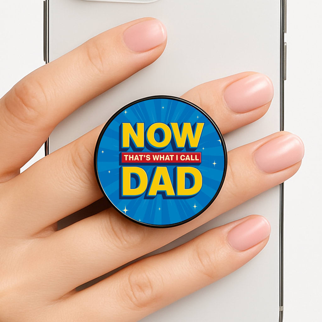Now That's What I Call Dad - Father's Day Phone Grip