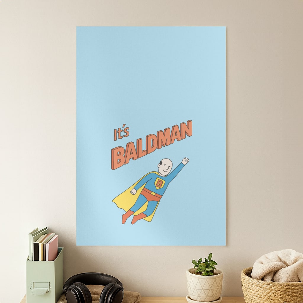 It's Baldman - Father's Day Poster