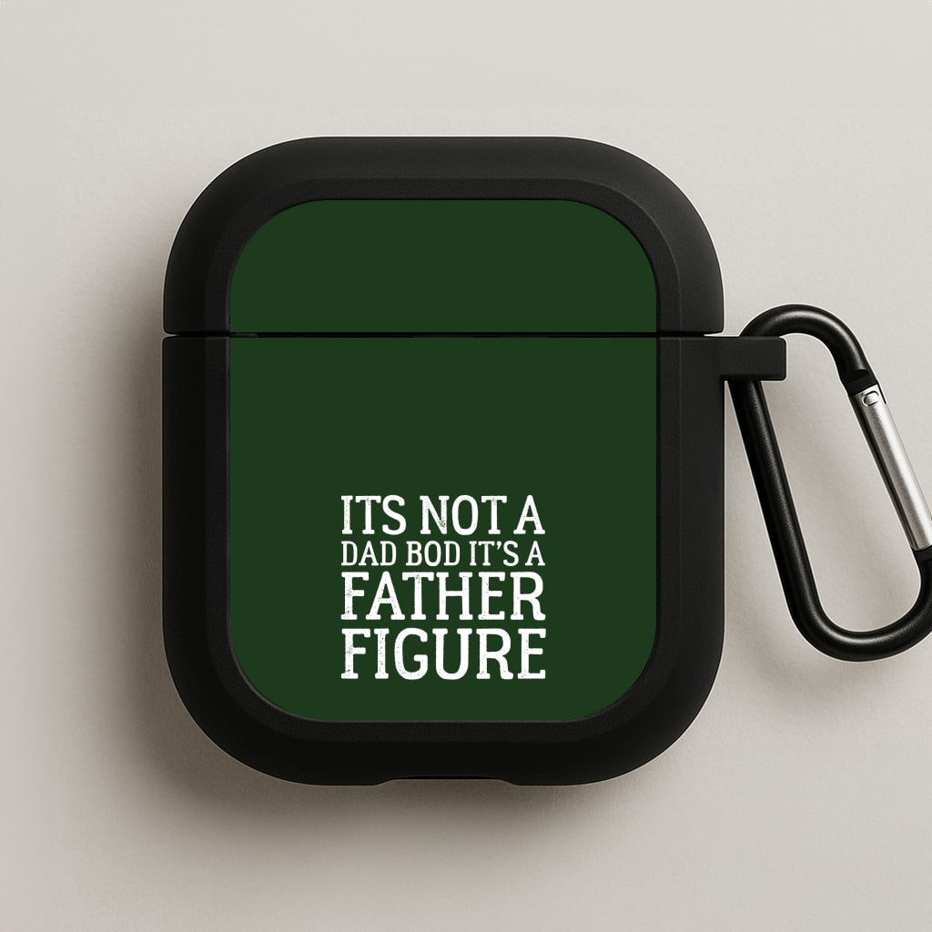 It's Not A Dad Bod AirPods Case