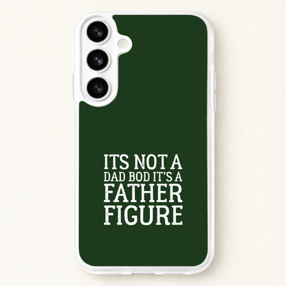 It's Not A Dad Bod Phone Case for Galaxy S26 Plus