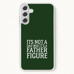 It's Not A Dad Bod Phone Case for Galaxy A57