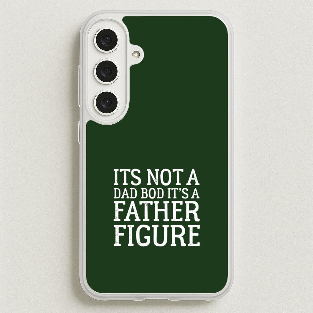 It's Not A Dad Bod Phone Case for Galaxy S25FE