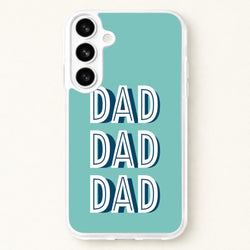 Dad, Dad, Dad Phone Case for Galaxy S26