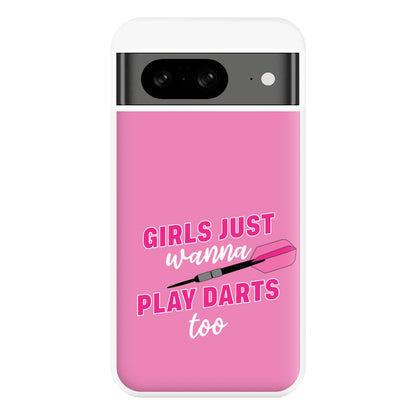 Girls Just Wanna Play Darts Too Phone Case for Google Pixel 8