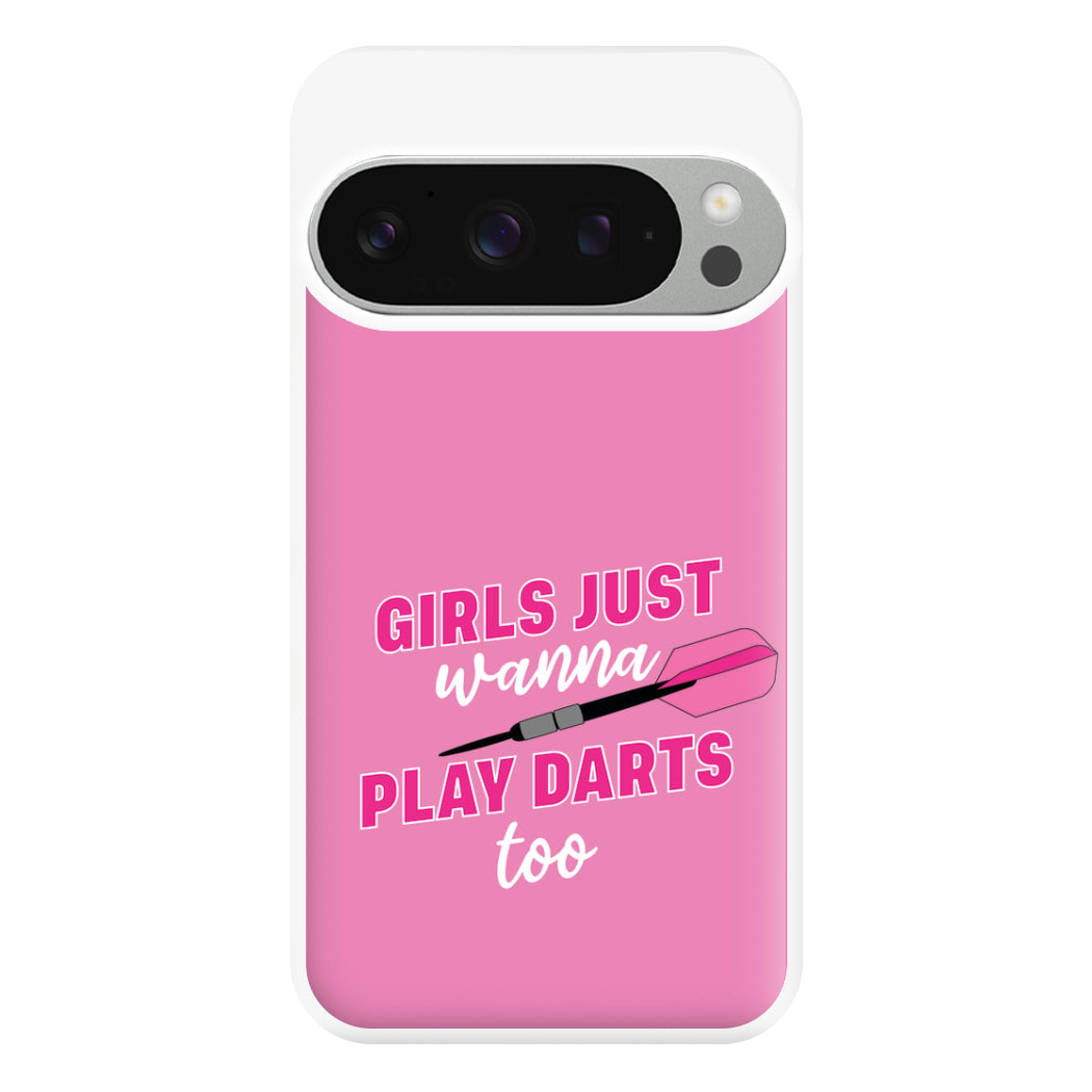 Girls Just Wanna Play Darts Too Phone Case for Google Pixel 9 Pro XL