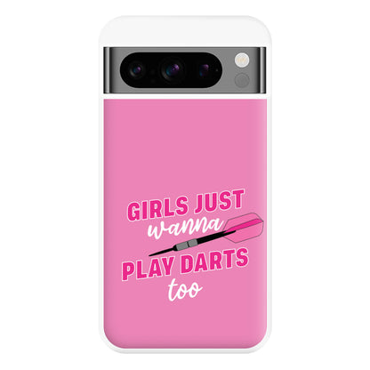 Girls Just Wanna Play Darts Too Phone Case for Google Pixel 8 Pro