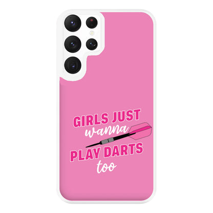 Girls Just Wanna Play Darts Too Phone Case for Galaxy S22 Ultra