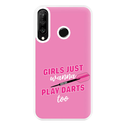 Girls Just Wanna Play Darts Too Phone Case for Huawei P30 Lite