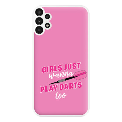 Girls Just Wanna Play Darts Too Phone Case for Galaxy A13