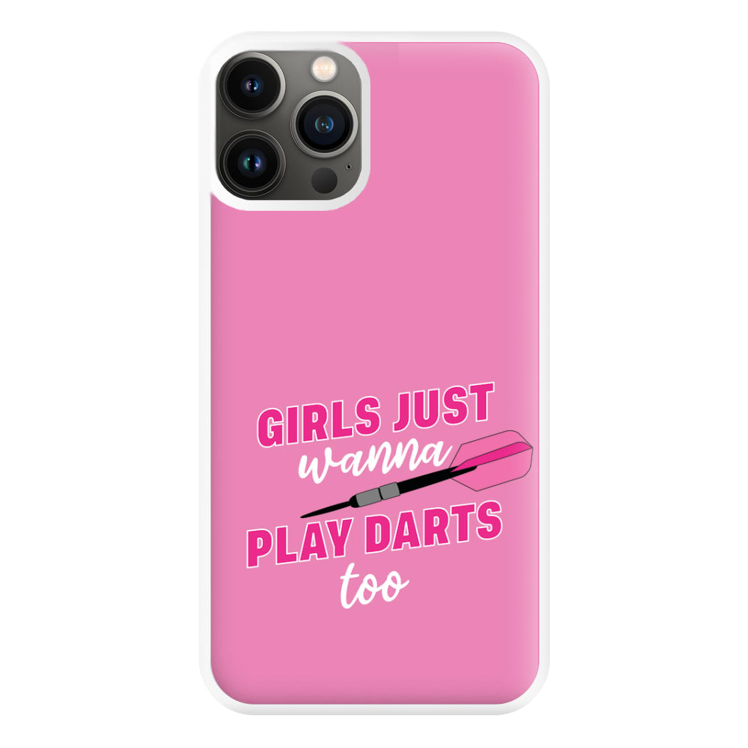 Girls Just Wanna Play Darts Too Phone Case for iPhone 13 Pro Max