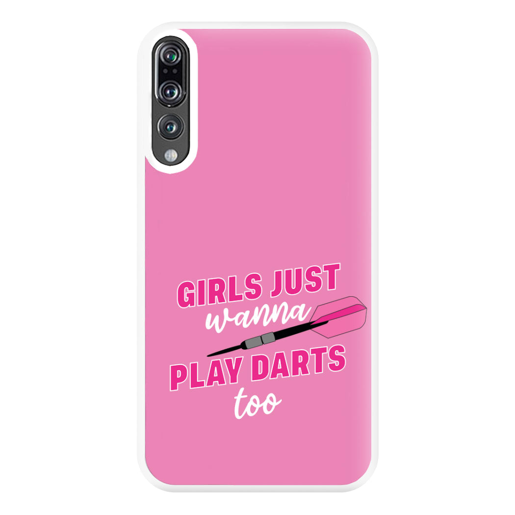 Girls Just Wanna Play Darts Too Phone Case for Huawei P20 Pro