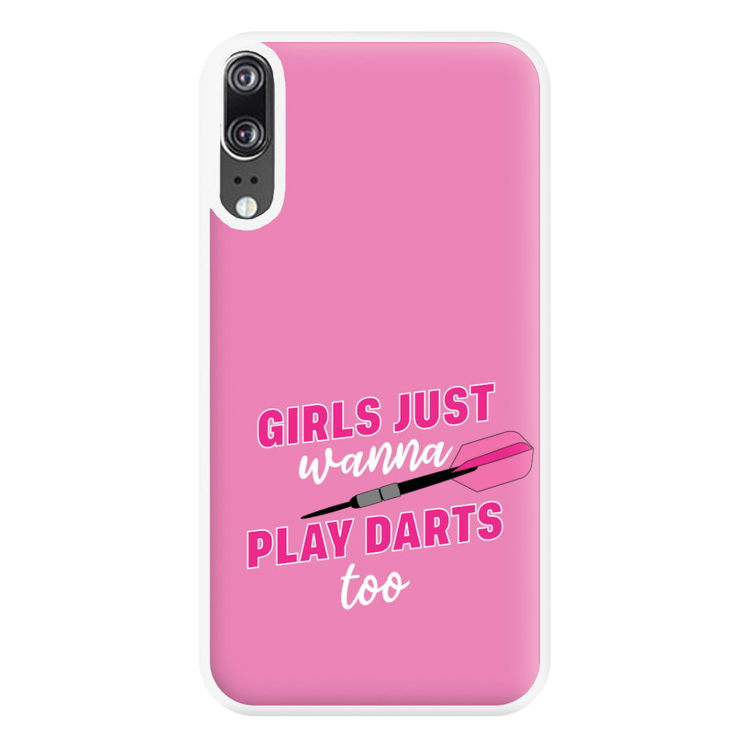 Girls Just Wanna Play Darts Too Phone Case for Huawei P20