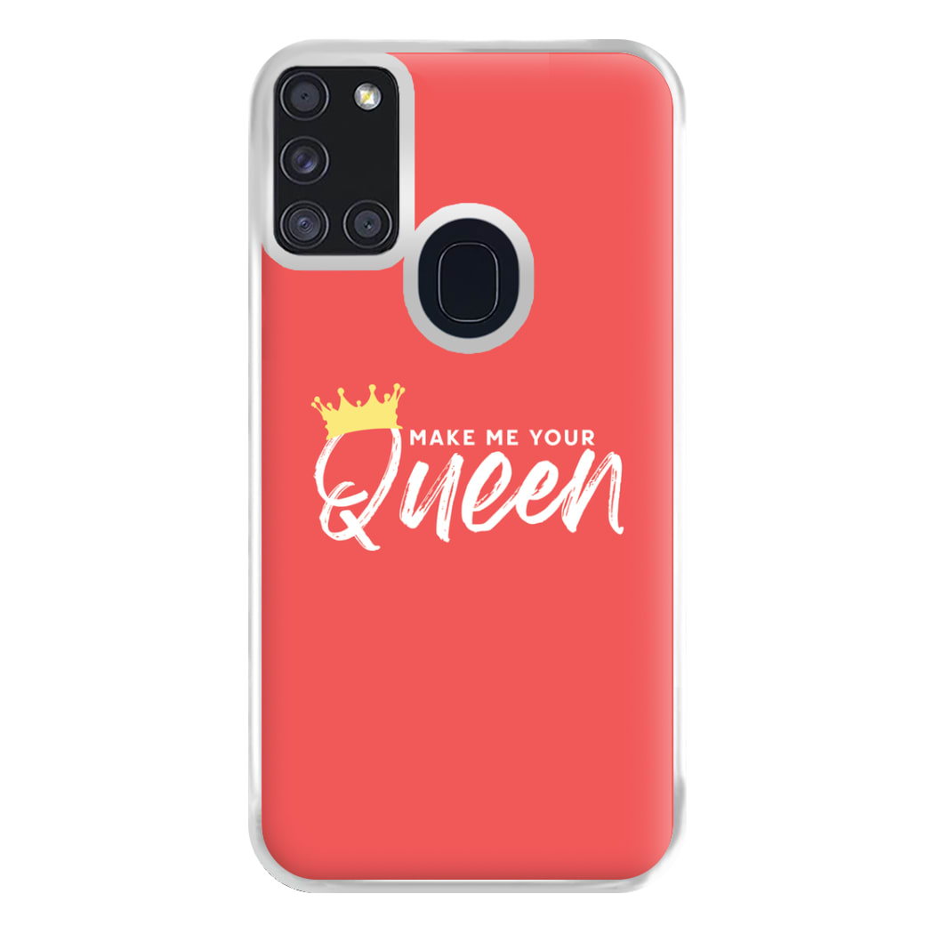 Make Me Your Queen Phone Case for Galaxy A21s