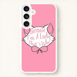 Because I'm A Lady That's Why Phone Case for Galaxy S26