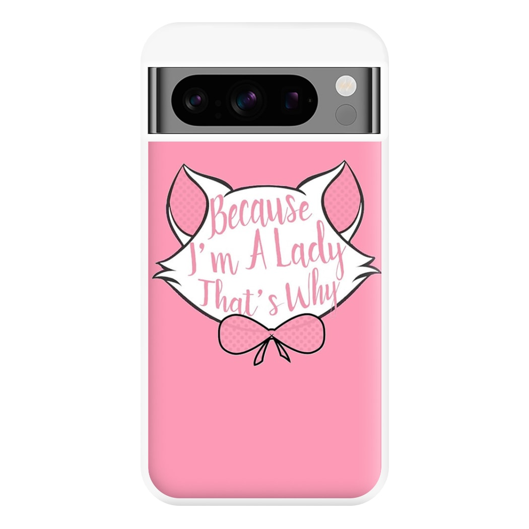 Because I'm A Lady That's Why Phone Case for Google Pixel 8 Pro