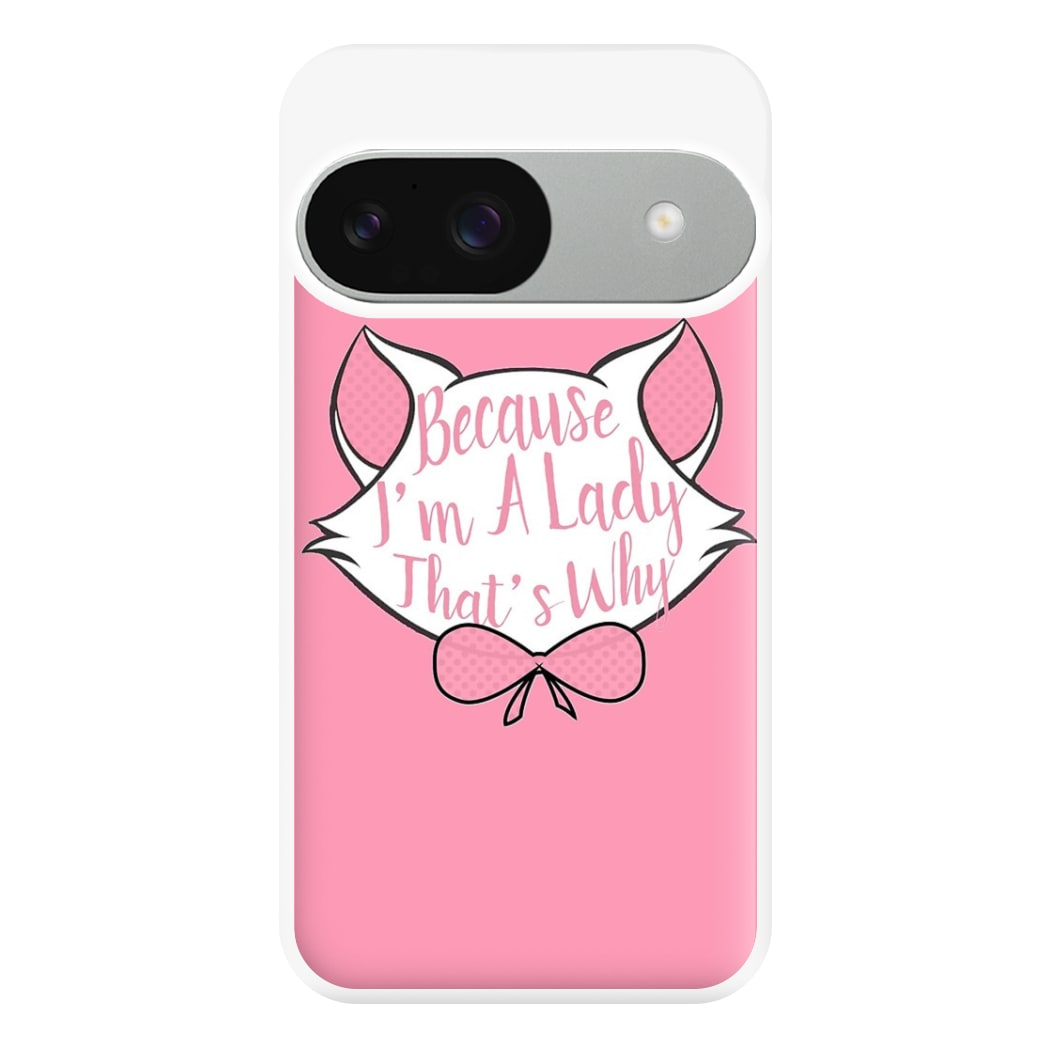 Because I'm A Lady That's Why Phone Case for Google Pixel 9 / 9 Pro