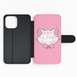 Because I'm A Lady That's Why Flip Phone Case