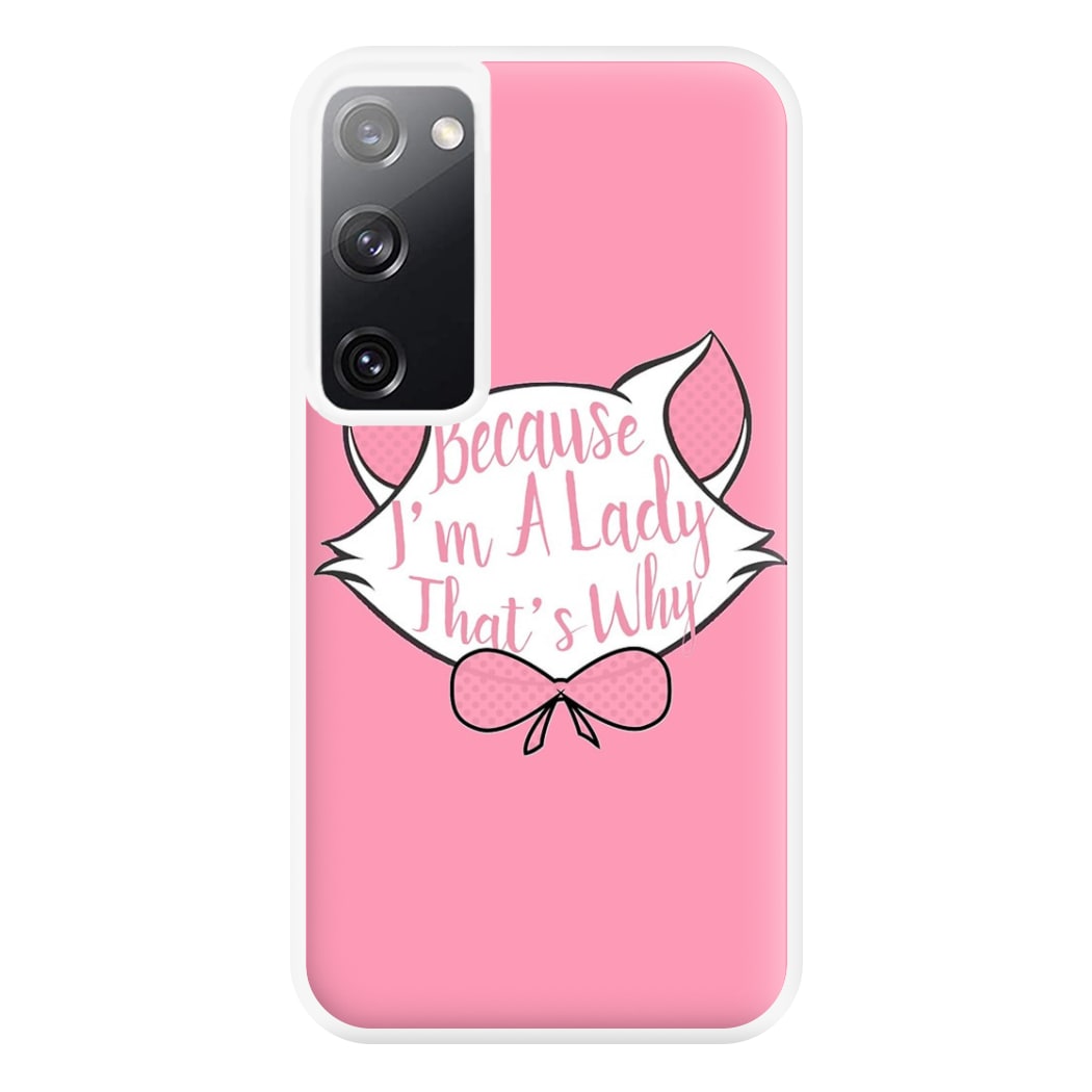 Because I'm A Lady That's Why Phone Case for Galaxy S20