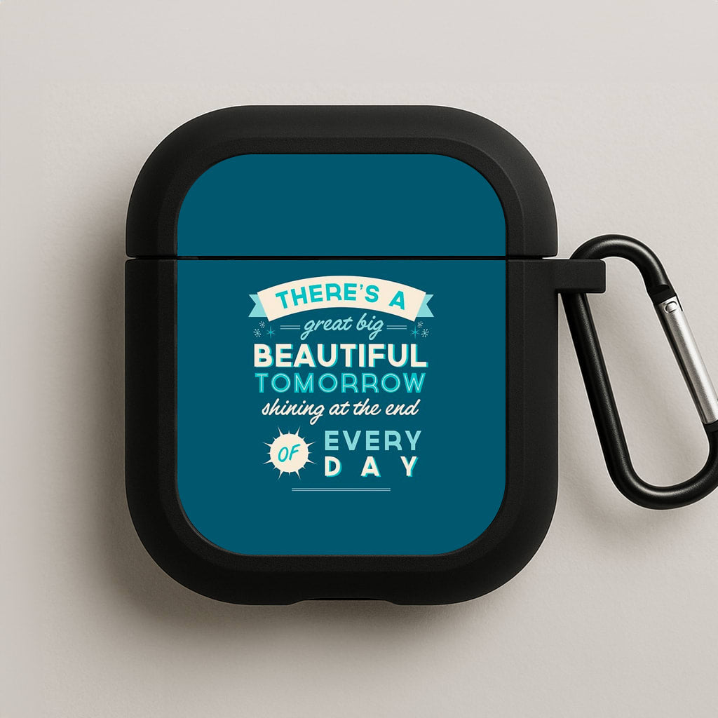 There's A Great Big Beautiful Tomorrow AirPods Case