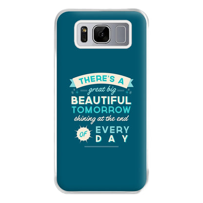 There's A Great Big Beautiful Tomorrow Phone Case for Galaxy S8 Plus