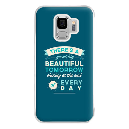 There's A Great Big Beautiful Tomorrow Phone Case for Galaxy S9 Plus