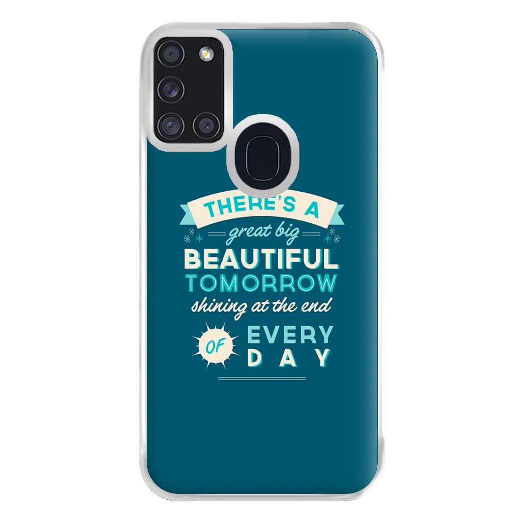 There's A Great Big Beautiful Tomorrow Phone Case for Galaxy A21s