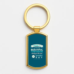 There's A Great Big Beautiful Tomorrow Gold Keyring