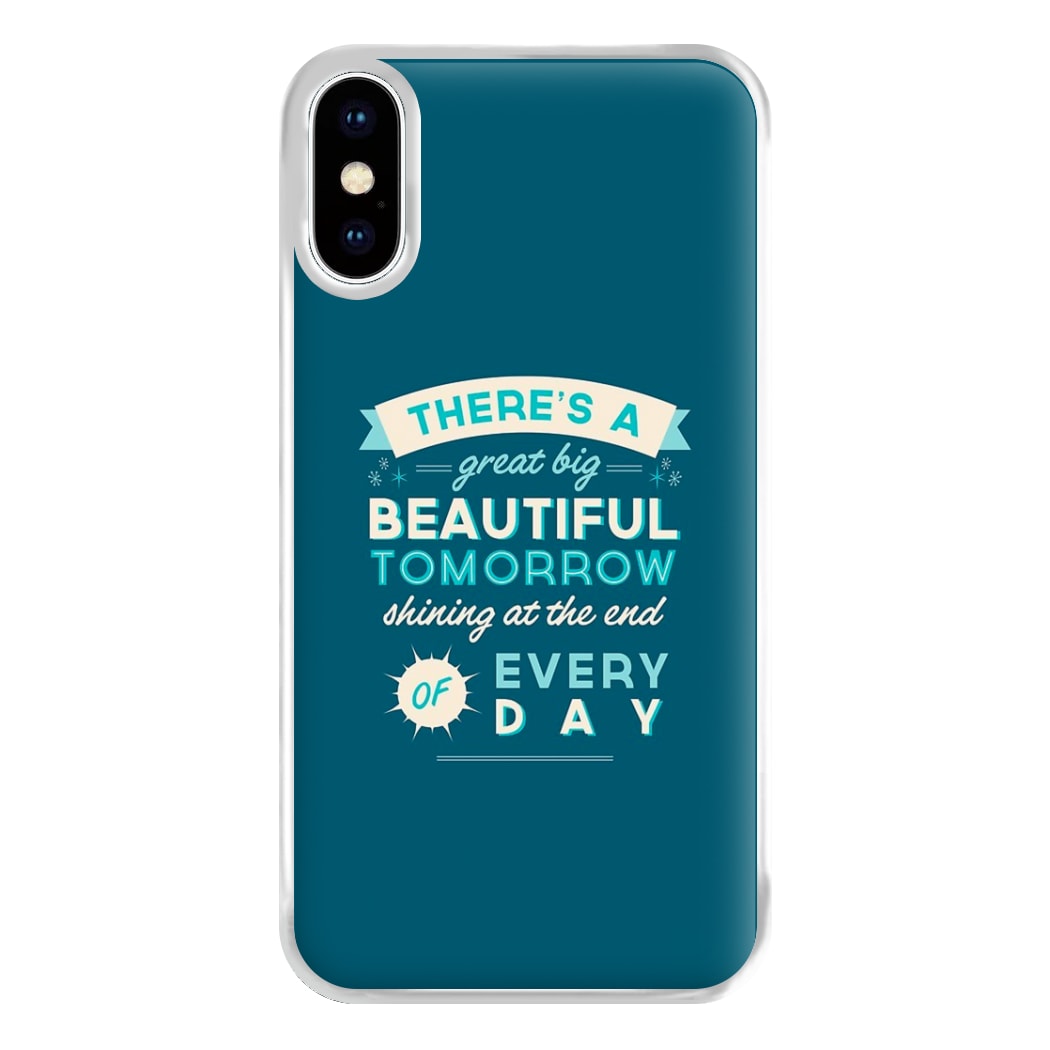 There's A Great Big Beautiful Tomorrow Phone Case for iPhone XS Max